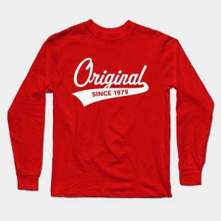 Original Since 1979 (Year Of Birth / Birthday / White) Long Sleeve T-Shirt